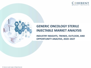 Generic Oncology Sterile Injectable Market To Surpass US$ 27,543.1 Million By 2027 - Coherent Market Insights