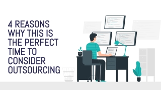 5 Reasons Why This is the Perfect Time to Consider Outsourcing