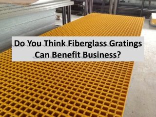 What is the purpose of use fiberglass?