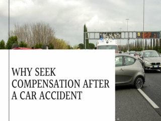 Why Seek Compensation After a Car Accident