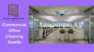 Need Commercial Office Cleaning Seattle on Daily Basis?