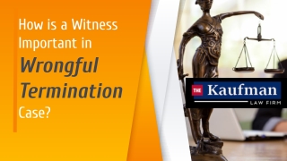 How is a Witness Important in a Wrongful Termination Case?