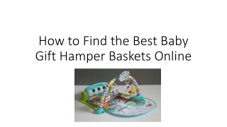 How to Find the Best Baby Gift Hamper Baskets Online