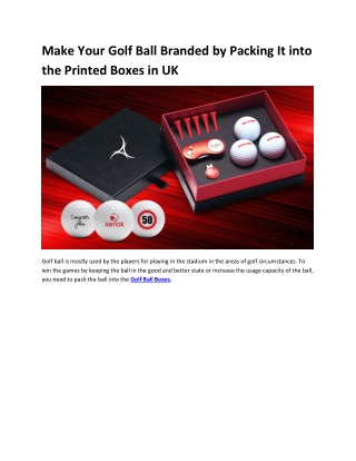 Make Your Golf Ball Branded by Packing It into the Printed Boxes in UK