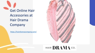 Get Online Hair Accessories at Hair Drama Company