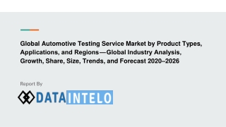 Automotive Testing Service Market growth opportunity and industry forecast to 2026