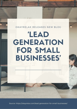 OkayRelax Releases New Blog ‘Lead Generation for Small Businesses’