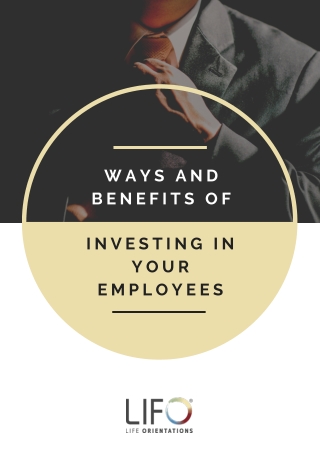 Ways And Benefits Of Investing In Your Employees