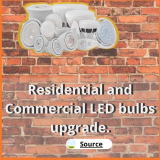 Lighting upgrade of commercial and residential