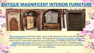 ANTIQUE MAGNIFICENT INTERIOR FURNITURE