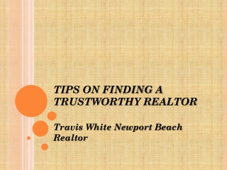 Travis White Newport Beach Realtor - Tips For Finding the Best Realtor