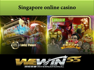 you will find a number of Singapore online casino