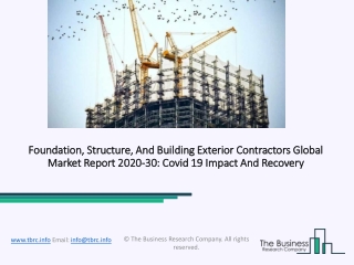 Foundation, Structure, And Building Exterior Contractors Market Industry Trends And Emerging Opportunities Till 2030