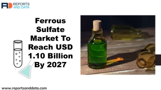 Ferrous Sulfate Market Size,  Status and Future Forecasts to 2027