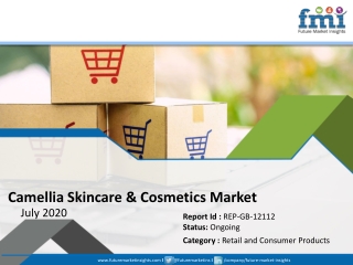 Camellia Skincare & Cosmetics  Market to Witness Contraction, as Uncertainty Looms Following Global Coronavirus Outbreak