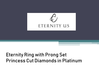 Eternity Ring with Prong Set Princess Cut Diamonds in Platinum - www.eternityus.com