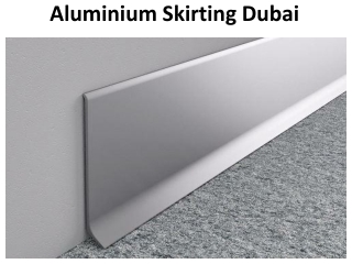 Aluminium Skirting Dubai