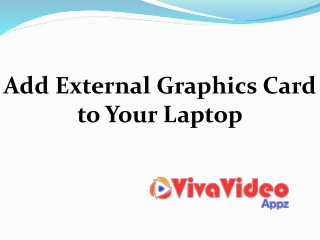 Add External Graphics Card to Your Laptop