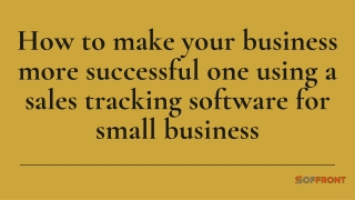 How to make your business more successful one using a sales tracking software for small business