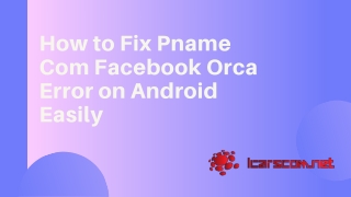 How to Fix Pname Com Facebook Orca Error on Android Easily