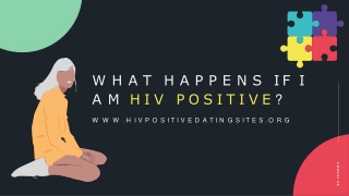 What Happens If I am HIV Positive