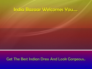 Get The Best Indian Dress And Look Gorgeous