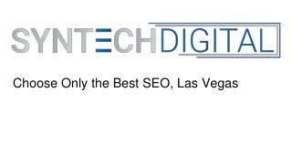 Choose Only the Best SEO, Las Vegas