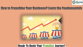 How to Franchise Your Business? Learn the Fundamentals