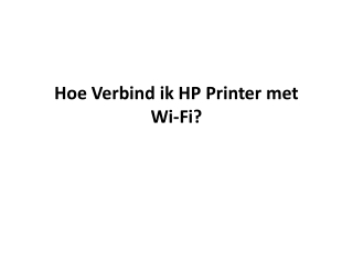 Hoe Verbind Ik HP Printer Met Wi-Fi?