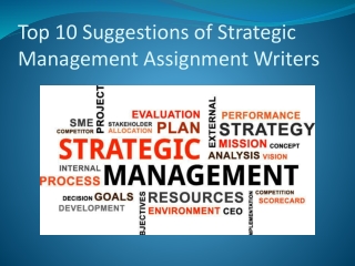 Top 10 Suggestions of Strategic Management Assignment Writers