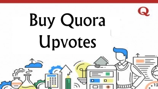 Gain more Upvotes or Viewership by Buying Quora Upvotes