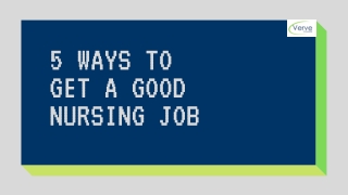 5 Ways To Get A Good Nursing Job