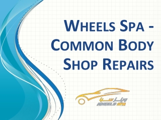 Wheels Spa Auto Body Repair Shop - Common Auto Repairs