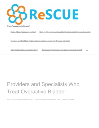 Providers and Specialists Who Treat Overactive Bladder
