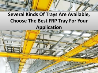 FRP Cable tray advantages using the best solution for business