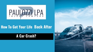 How To Get Your Life Back After A Car Crash?