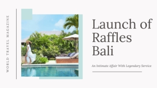 Launch of Raffles Bali