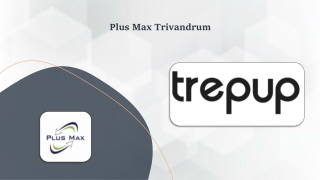 Plus Max Trivandrum - Trepup