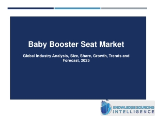 Baby Booster Seat Market Research Analysis By Knowledge Sourcing Intelligence