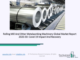 Rolling Mill And Other Metalworking Machinery Market 2020: Global Growth, Trends And Forecast