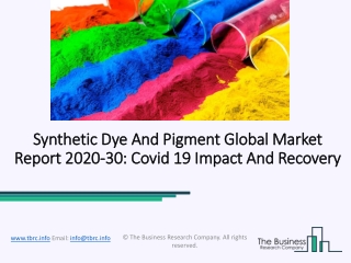 Synthetic Dye And Pigment Market 2020: Global Growth, Trends And Forecast