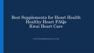 Best Supplements for Heart Health | Healthy Heart FAQs | Kwai Heart Care