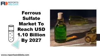 Ferrous Sulfate Market Size,  Statistics and Future Forecasts to 2027