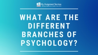 What are the different branches of psychology?
