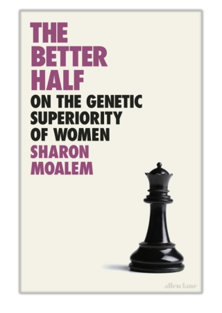 [PDF] Free Download The Better Half By Sharon Moalem