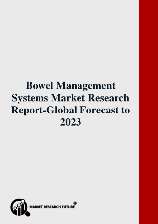 Bowel Management Systems Market Research Report-Global Forecast to 2025