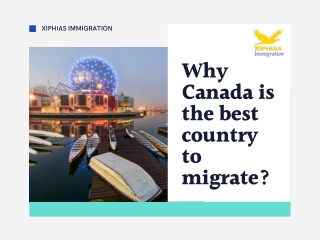 Why Canada is the best country to migrate?