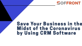 Save Your Business in the Midst of the Coronavirus by Using CRM Software