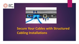 How to Secure your Cables with Structured Cabling Installations?