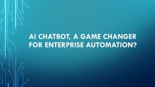 AI Chatbot,a Game Changer for Enterprise Automation?